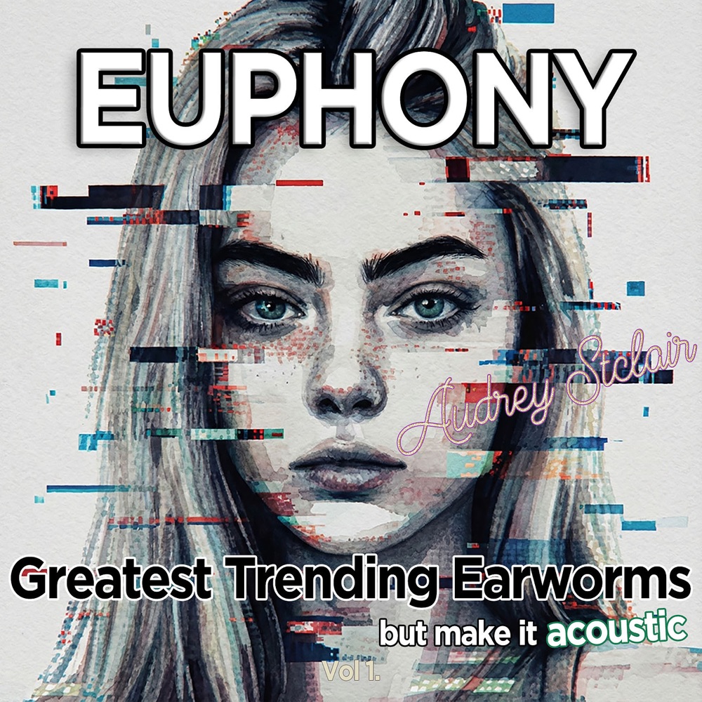 Artwork for Euphony: Greatest Trending Earworms but Make It Acoustic, Vol.1