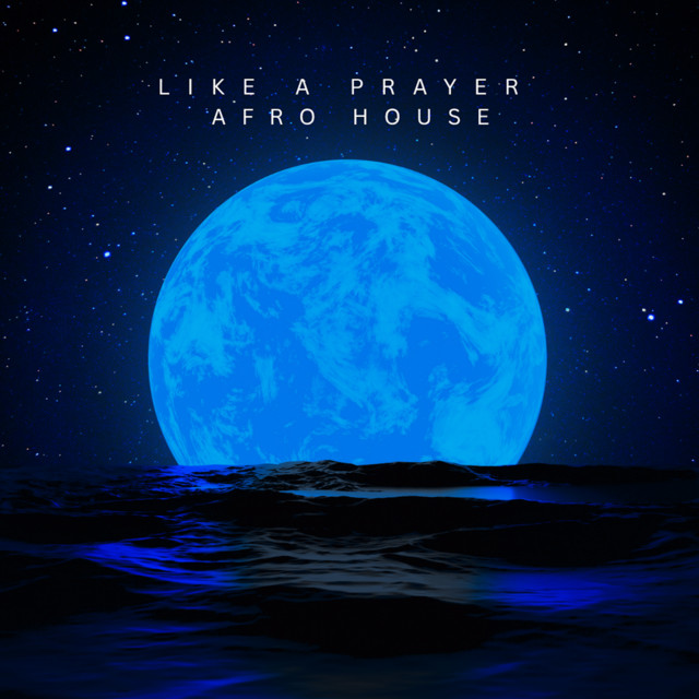Artwork for Like a Prayer (Afro House)