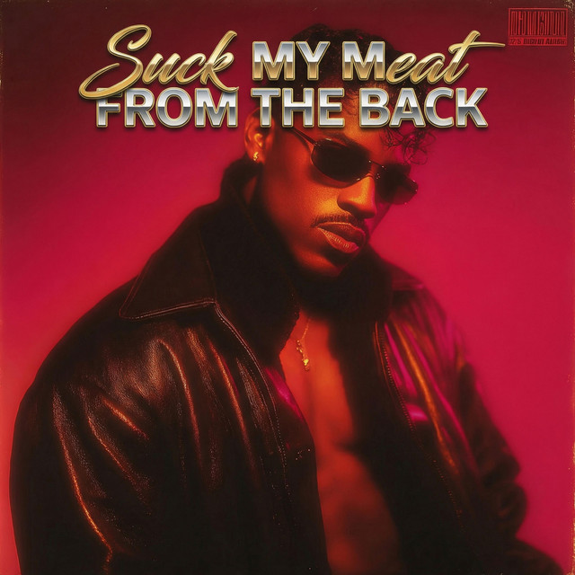 Artwork for Suck My Meat From The Back