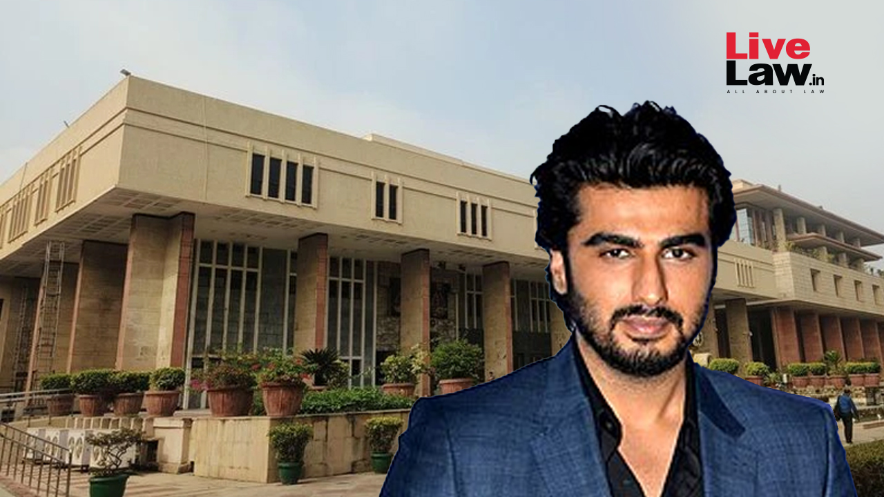 LiveLaw's lead image pairing the Delhi High Court with actor Arjun Kapoor (not opened; content unchecked)